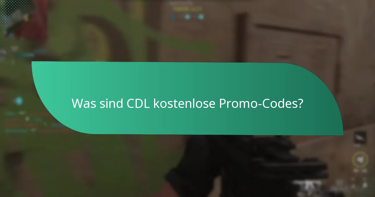 Welche kostenlosen Artikel können mit CDL kostenlosen Promo-Codes abgerufen werden?