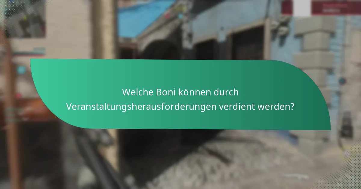 Welche Boni können durch Veranstaltungsherausforderungen verdient werden?