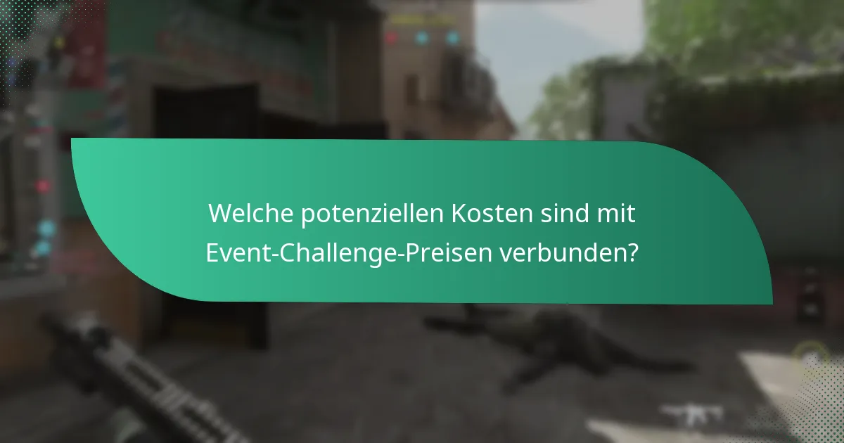 Wie vergleichen sich Event-Challenge-Preise mit früheren Events?