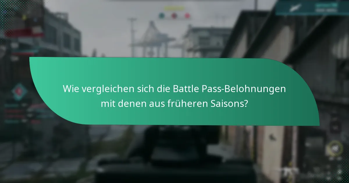 Wie vergleichen sich die Battle Pass-Belohnungen mit denen aus früheren Saisons?